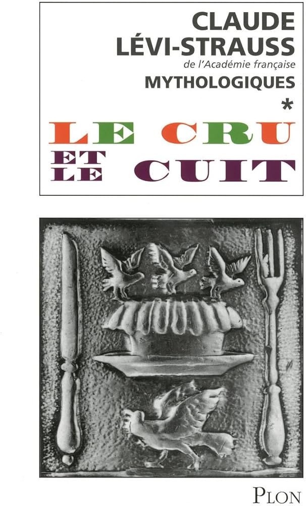 Lire les Mythologiques : Le cru et le cuit