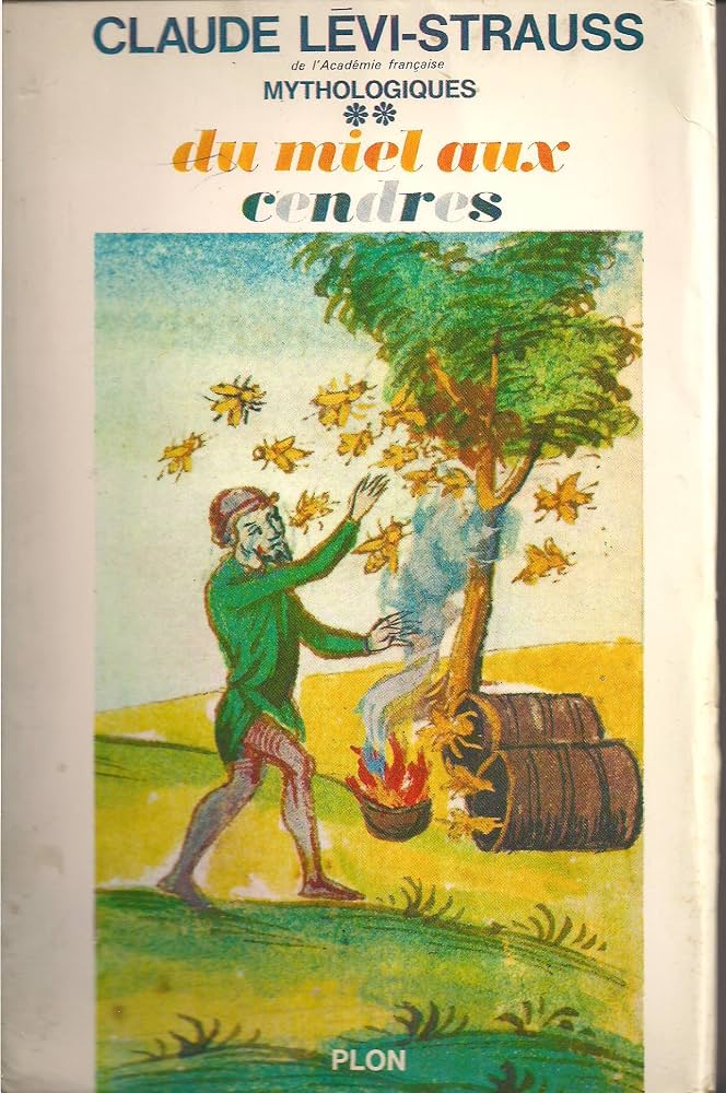 Lire les Mythologiques (II) : Du miel aux cendres